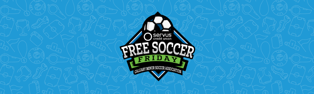 Servus Credit Union Free Soccer Friday